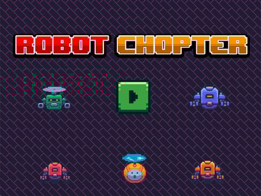 Robot Chopter Online